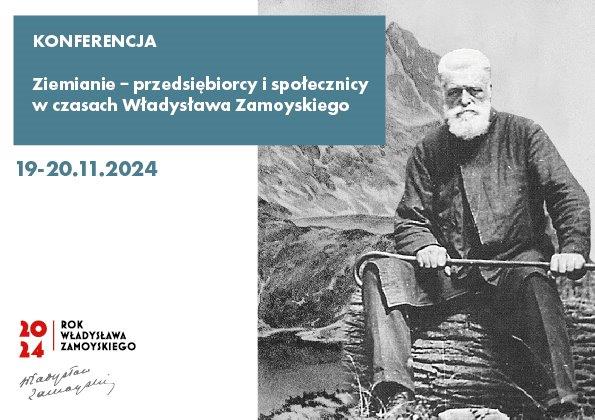 Konferencja „Ziemianie – przedsiębiorcy i społecznicy w czasach Władysława Zamoyskiego (1853-1924)” w Muzeum Ziemiaństwa w Dobrzycy