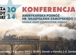 Konferencja „hr. Władysław Zamoyski w Ameryce: 1881 – Hawaje, Stany Zjednoczone, Kanada” w Kórniku